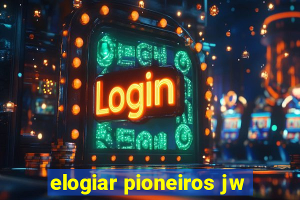 elogiar pioneiros jw